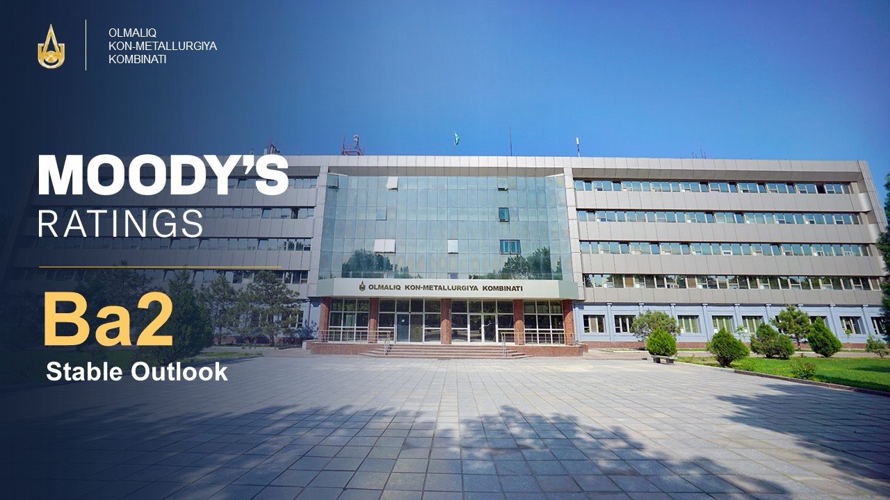 ОКМК Moody’s agentligidan “Ba2” darajasida, “Barqaror” prognoz bilan kredit reytingini oldi